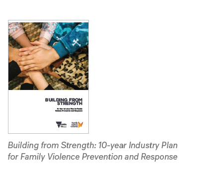 Building from Strength: 10-year Industry Plan for Family Violence Prevention and Response